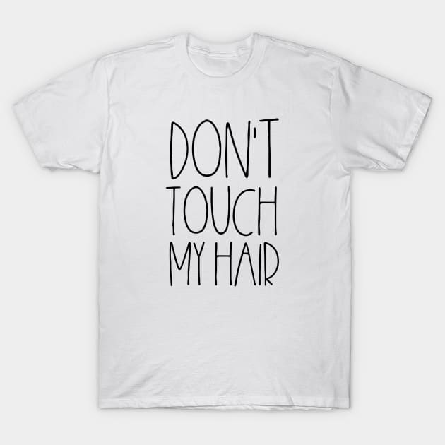 Don't touch my hair T-Shirt by LemonBox